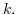 $k.$