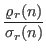 $\displaystyle \frac{\varrho_r(n)}{\sigma_r(n)}$