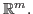 $ \mathbb{R}^m.$