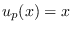 $u_p(x) = x$