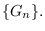 $\{G_{n}\}.$