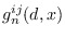 $g_{n}^{ij}(d,x)$